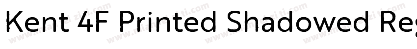 Kent 4F Printed Shadowed Regular字体转换